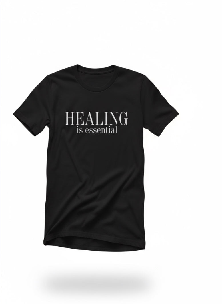 Healing is Essential - Tshirt